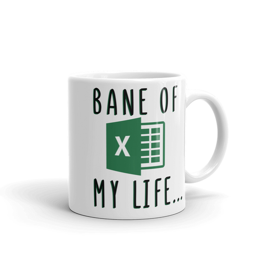 Microsoft Excel - Bane of my life Coffee Mug