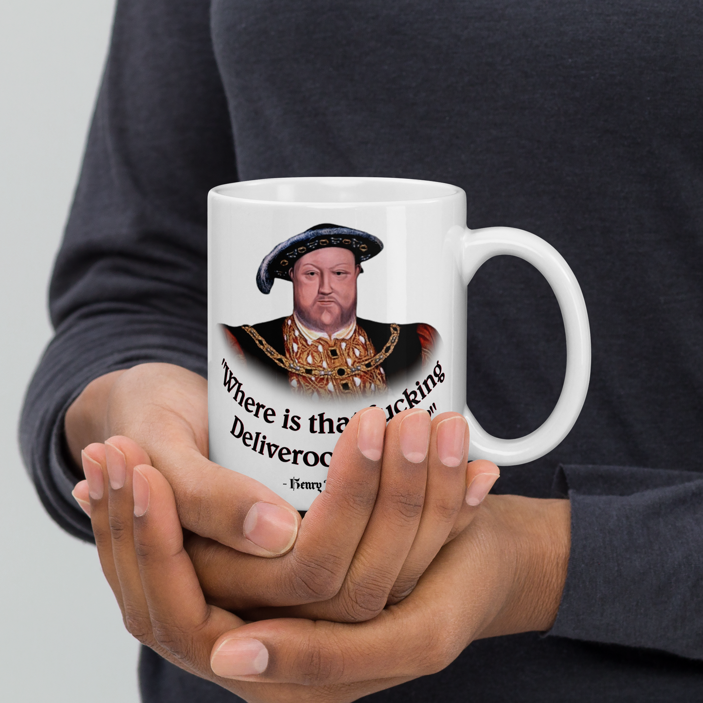 Henry VIII - "Where is that F**king Deliveroo Driver" - Funny Mug