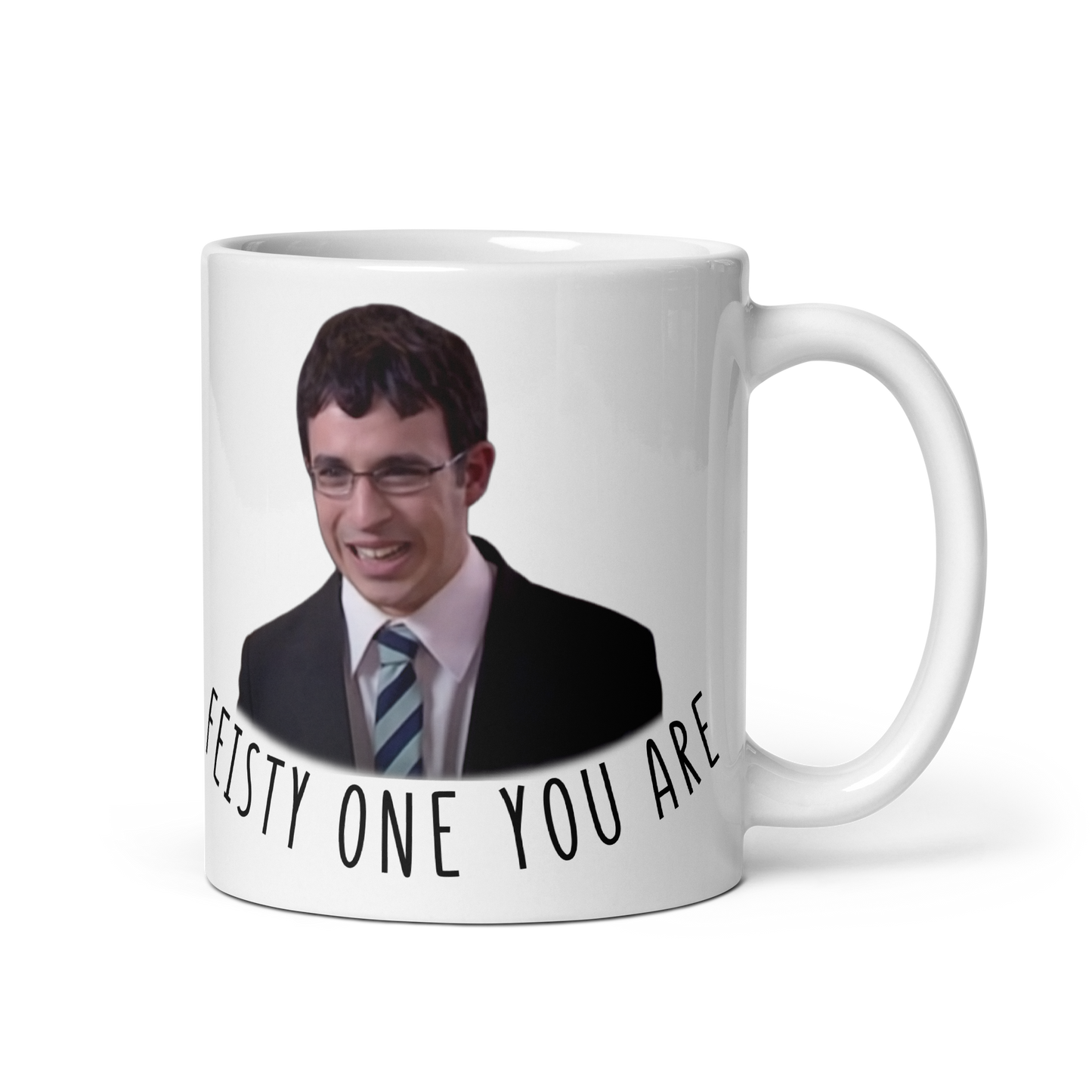 Feisty one you are - Coffee Mug