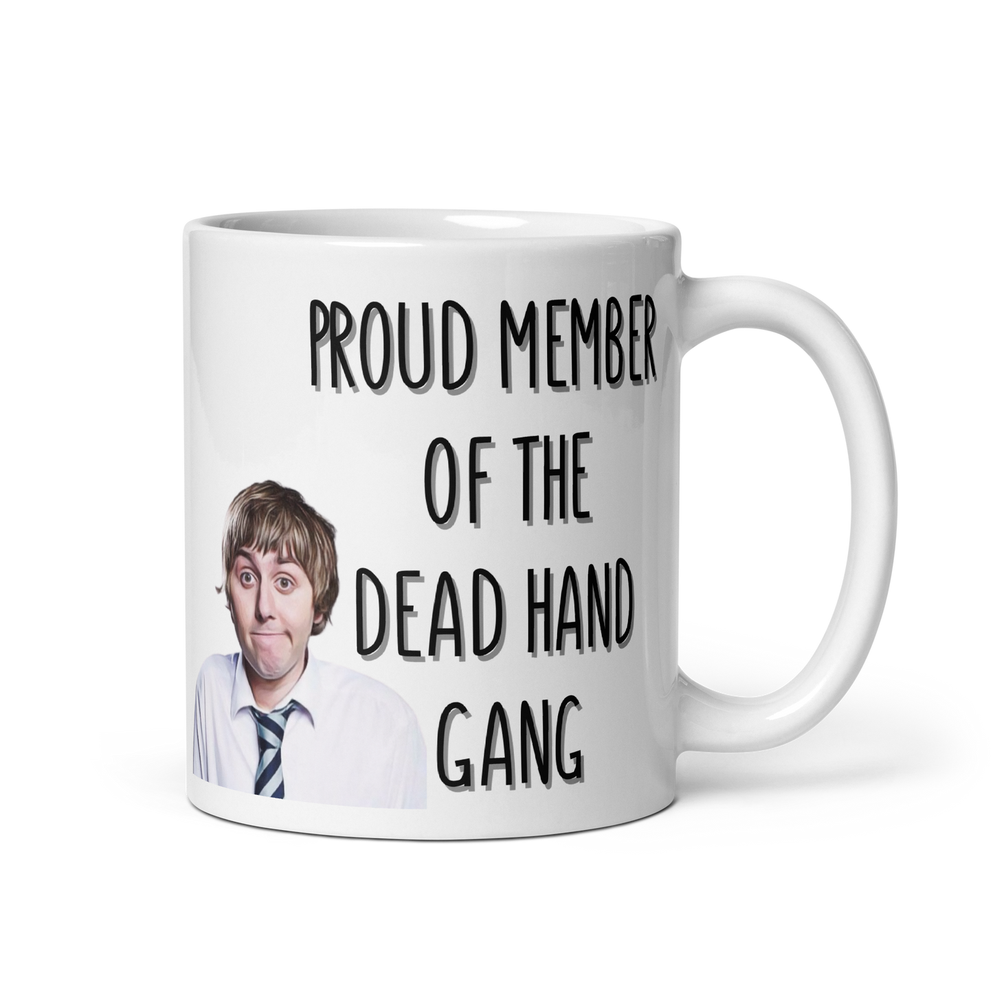 Jay Cartwright Mug - Proud Member of the dead hand gang - Funny Inbetweeners Mug