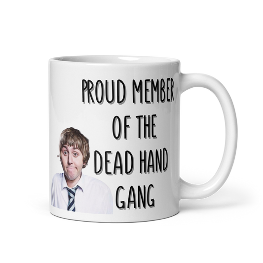 Jay Cartwright Mug - Proud Member of the dead hand gang - Funny Inbetweeners Mug