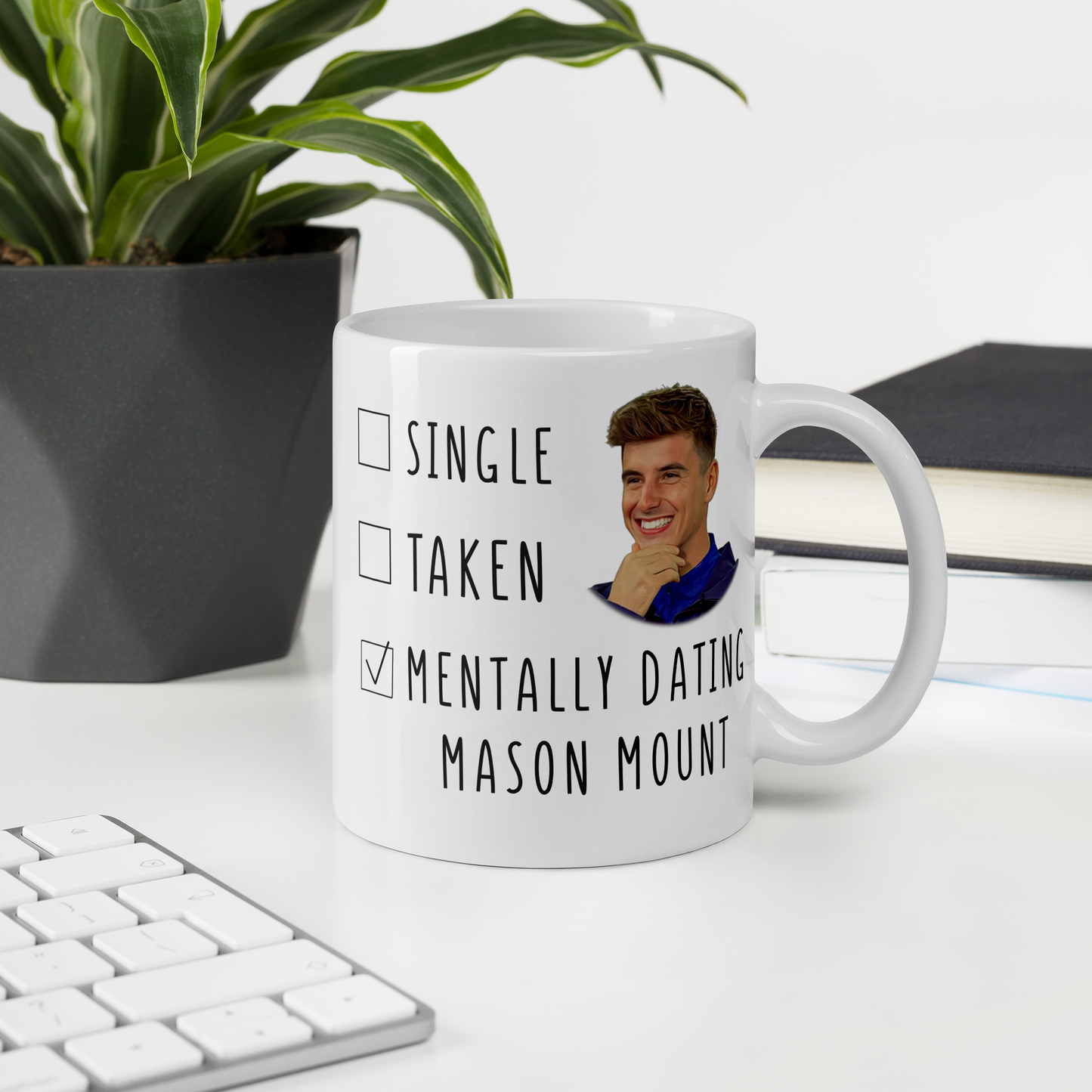 Mentally Dating Mason Mount - Funny Mason Mount Chelsea Mug