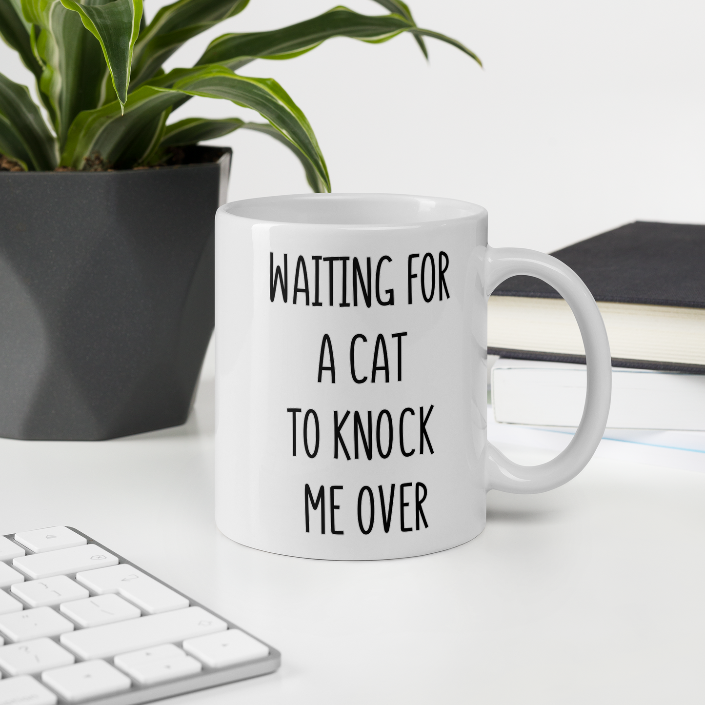 Waiting for my cat to knock me over - Funny Cat Themed Coffee Mug